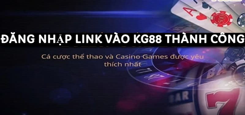 Làm thế nào để đăng nhập link vào KG88 thành công 