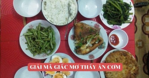 Nằm mơ thấy ăn cơm đánh con gì chuẩn xác nhất?