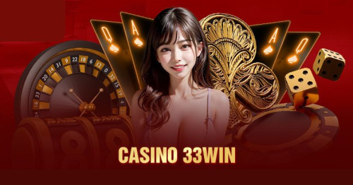 Giới thiệu sảnh casino 33win – Điểm cá cược thu hút cược thủ ngày nay