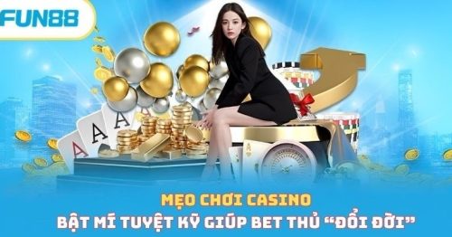 Casino Fun88 – Khám phá kho game bài đổi thưởng đẳng cấp 