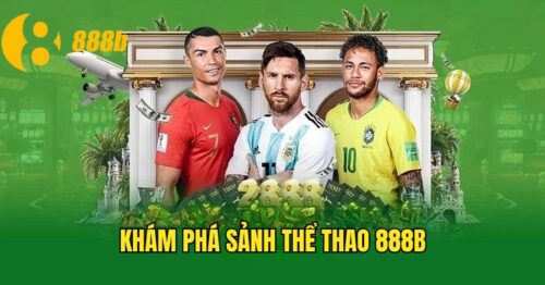 Thể thao 888bet – Nền tảng cá cược trực tuyến uy tín, đa dạng